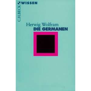 Die Germanen.  Herwig Wolfram Bücher