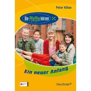   Pfefferkörner 01. Ein neuer Anfang  Peter Kilian Bücher