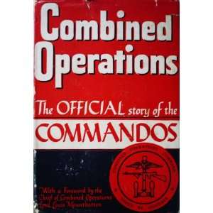    Combined Operations The Official Story of the Commandos Books