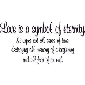  Love is a Symbol of Eternity wall art, quote, vinyl, wipes 