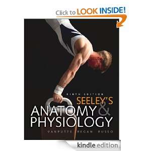 Seeleys Anatomy & Physiology Cinnamon VanPutte, Jennifer Regan 