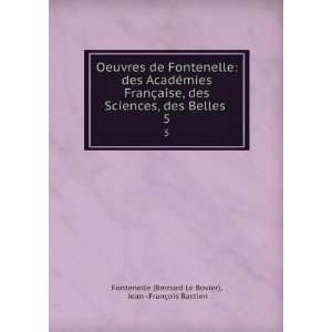   Jean  FranÃ§ois Bastien Fontenelle (Bernard Le Bovier) Books