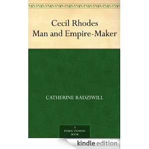 Cecil Rhodes Man and Empire Maker Catherine, Princess Radziwill 