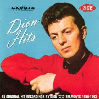 Dion Hits 18 Original Hit Recordings By Dion & The Belmonts 1958 1963