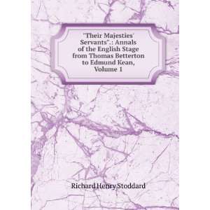   Betterton to Edmund Kean, Volume 1 Richard Henry Stoddard Books