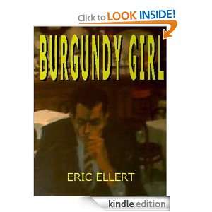 Burgundy Girl: Eric Ellert:  Kindle Store
