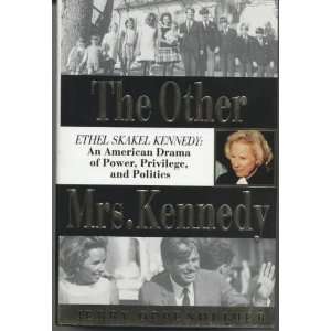  The Other Mrs. Kennedy, Ethel Skakel Kennedy  An American 