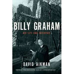  Billy Graham His Life and Influence [Hardcover ]