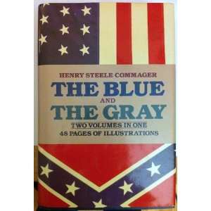   Blue and the Gray.(Two volumes in one) Henry Steele Commager Books