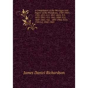   1897 1902. V.11. 1789 I.E. 1902 1905 James Daniel Richardson Books