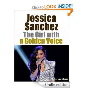 Jessica Sanchez The Girl with a Golden Voice Les Weston  