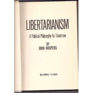   for tomorrow (Special Libertarian Party E John Hospers Books