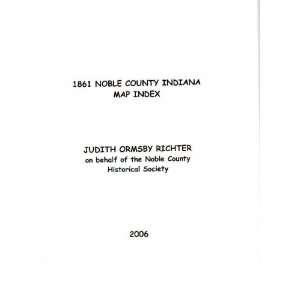  1861 Noble County Indiana Map Index Judith Ormsby Richter Books