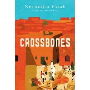  Crossbones [Hardcover] Nuruddin Farah Books