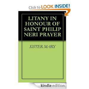 LITANY IN HONOUR OF SAINT PHILIP NERI PRAYER SISTER MARY  