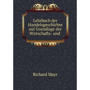   auf Grundlage der Wirtschafts  und . Richard Mayr Books