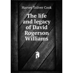   life and legacy of David Rogerson Williams Harvey Toliver Cook Books