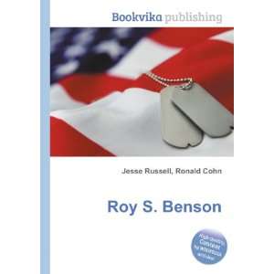  Roy S. Benson: Ronald Cohn Jesse Russell: Books