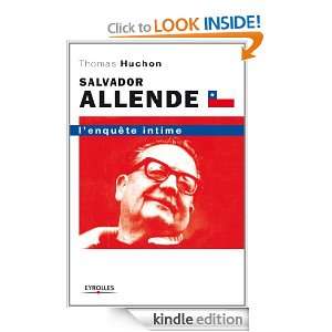 Salvador Allende (ED ORGANISATION) (French Edition) Thomas Huchon 