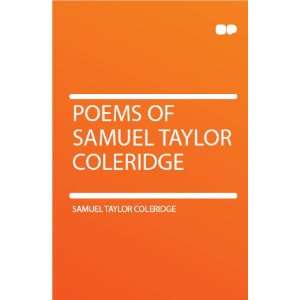  Poems of Samuel Taylor Coleridge Samuel Taylor Coleridge Books