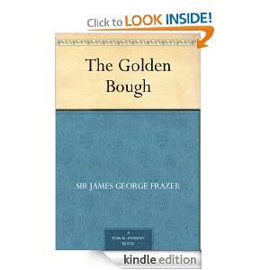 The Golden Bough: Sir James George Frazer:  Kindle Store