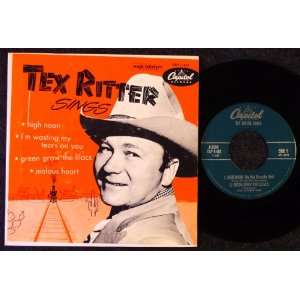  Tex Ritter Sings; High Noon / Im Wasting My Tears On You 