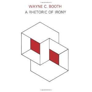   Rhetoric of Irony (Phoenix Books) [Paperback] Wayne C. Booth Books
