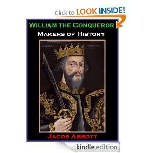 William the Conqueror Makers of History By Jacob Abbott (Illustrated 