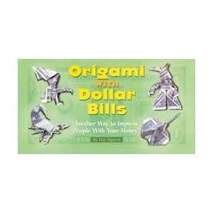   Origami With Dollar Bills Origami With Dollar Bills