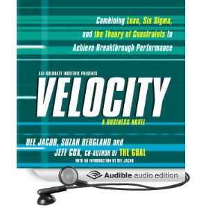 Velocity Combining Lean, Six Sigma and the Theory of Constraints to 