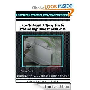 How To Adjust A Spray Gun To Produce High Quality Paint Jobs 