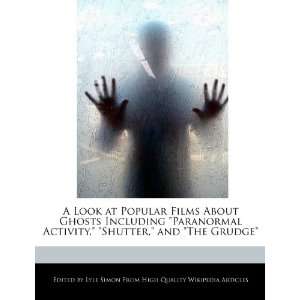 Look at Popular Films About Ghosts Including Paranormal Activity 